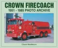 Crown Firecoach: 1951-1985 Photo Archive (Iconografix Photo Archive Series)