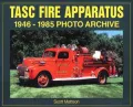 TASC Fire Apparatus : 1946-1985 Photo Archive