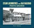 Steam Locomotives of B&O Railroad Photo Archive