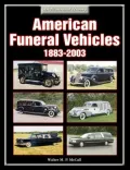 American Funeral Vehicles 1883-2003 An Illustrated History