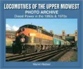 Locomotives of the Upper Midwest Photo Archive: 1960-1970