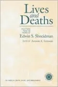 Lives & Deaths: Selections from the Works of Edwin S. Shneidman