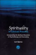 Spirituality in Clinical Practice: New Dimensions in Psychotherapy and Counseling