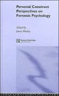 Personal Construct Perspectives on Forensic Psychology
