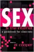 Sex and the Internet: A Guide Book for Clinicians
