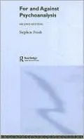 For and Against Psychoanalysis