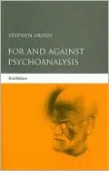 For and Against Psychoanalysis