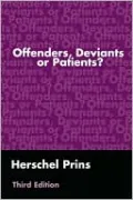 Offenders, Deviants or Patients?