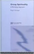 Group Spirituality: A Workshop Approach