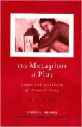 The Metaphor of Play: Origin and Breakdown of Personal Being