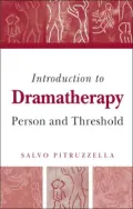 Introduction to Dramatherapy: Person and Threshold