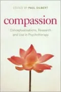 Compassion: Conceptualisations, Research and Use in Psychotherapy