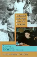 Children Who Are Not yet Peaceful: Preventing Exclusion in the Early Elementary Classroom