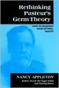 Rethinking Pasteur's Germ Theory 2 Ed: How to Maintain Your Optimal Health