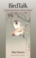Bird Talk: Conversations with Birds