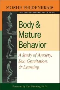 Body and Mature Behaviour: A Study of Anxiety, Sex, Gravitation, and Learning