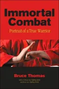 Immortal Combat: Portrait of a True Warrior