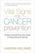 Vital Signs for Cancer Prevention: Protect Yourself from the Onset or Recurrence of Cancer