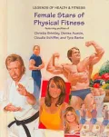 Female Stars of Physical Fitness: Featuring Profiles of Christie Brinkley, Denise Austin, Claudia Schiffer, and Tyra Banks