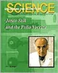 Jonas Salk and the Polio Vaccine