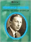 Frederick Banting and the Discovery of Insulin