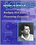 Barbara McClintock: Pioneering Geneticist