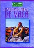 Alvar nunez cabeza de vaca (Latinos in American History Series)