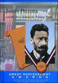 Joseph Pulitzer and the Story of the Pulitzer Prize