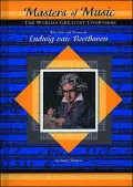 Life and Times of Ludwig Van Beethoven