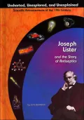 Joseph Lister and the StoryAntiseptics ( Uncharted, Unexplored, and Unexplained Series)
