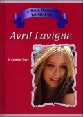Avril Lavigne ( A Blue Banner Biography Series)