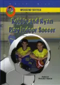 Robbie And Ryan Play Indoor Soccer