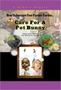 How To Convince Your Parents You Can... Care for a Pet Bunny