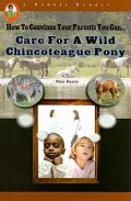 How To Convince Your Parents You Can... Care for a Wild Chincoteague Pony