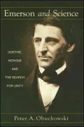 Emerson and Science: Goethe, Monism, and the Search for Unity