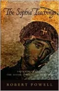 The Sophia Teachings: The Emergence of the Divine Feminine in Our Time