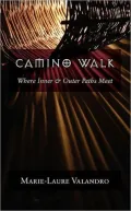 Camino Walk: Where Inner and Outer Paths Meet