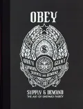 Obey: Supply and Demand - the Art of Shepard Fairey, 20 Anniversary Edition