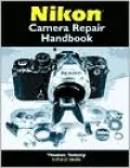 Nikon Camera Repair Handbook