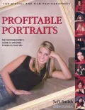 Profitable Portraits : The Photographer's Guide to Creating Portraits That Sell
