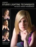 Advanced Studio Lighting Techniques for Digital Portrait Photographers