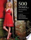 500 Poses for Photographing Women