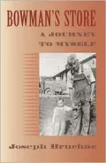 Bowman's Store: A Journey to Myself
