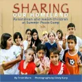 Sharing Our Homeland: Palestinian and Jewish Children at Summer Peace Camp