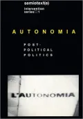 Autonomia: Post-Political Politics