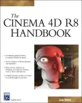 The Cinema 4d R8 Handbook (Charles River Media Graphics) (Charles River Media Graphics)