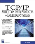 TCP/IP Application Layer Protocols for Embedded Systems (Charles River Media Networking/Security) (Charles River Media Networking/Security)