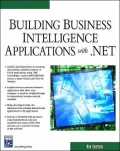 Building Business Intelligence Applications With .Net