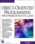 Object-oriented Programming: From Problem Solving to Java (Charles River Media Programming)