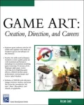 Game Art Creation, Direction, And Careers